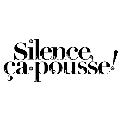 Silence ça pousse !